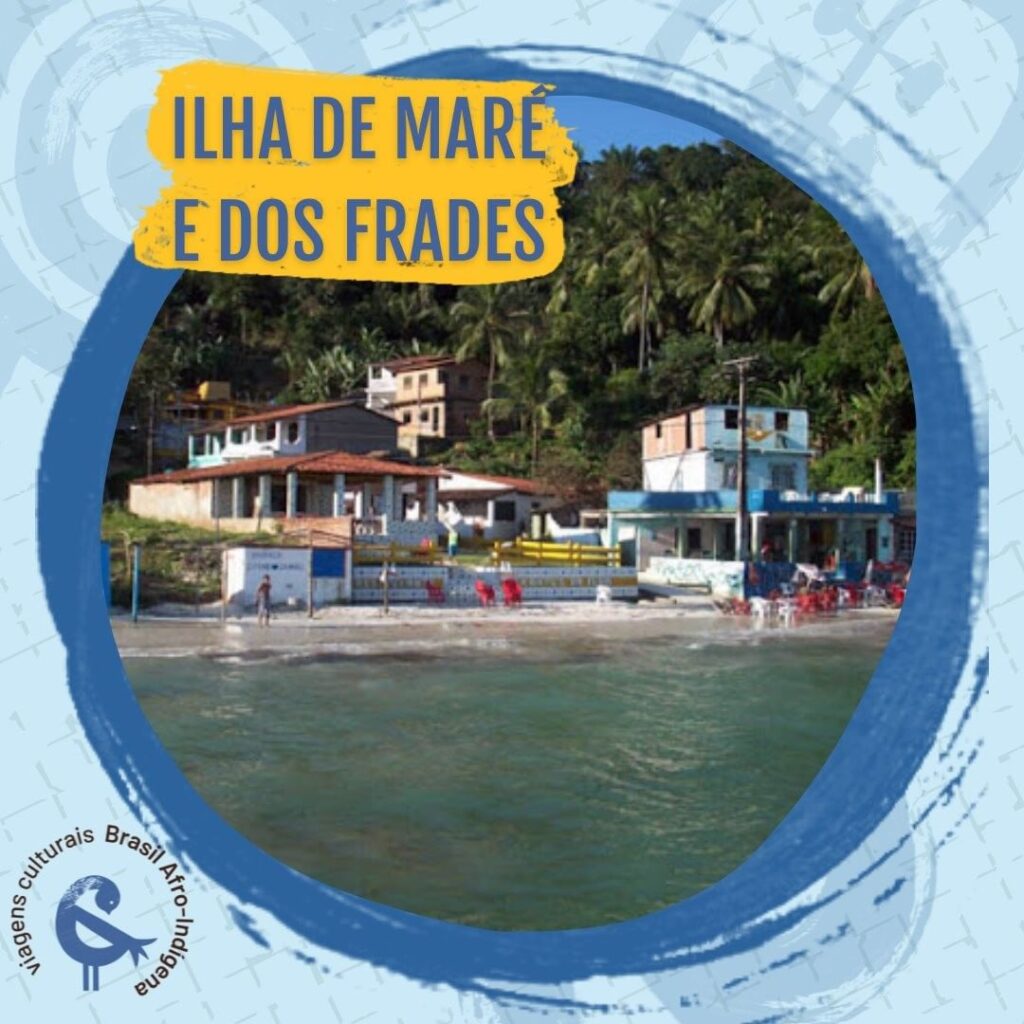 Ilha de Maré e Ilha dos Frades - Bate-volta ao redor de Salvador da Bahia